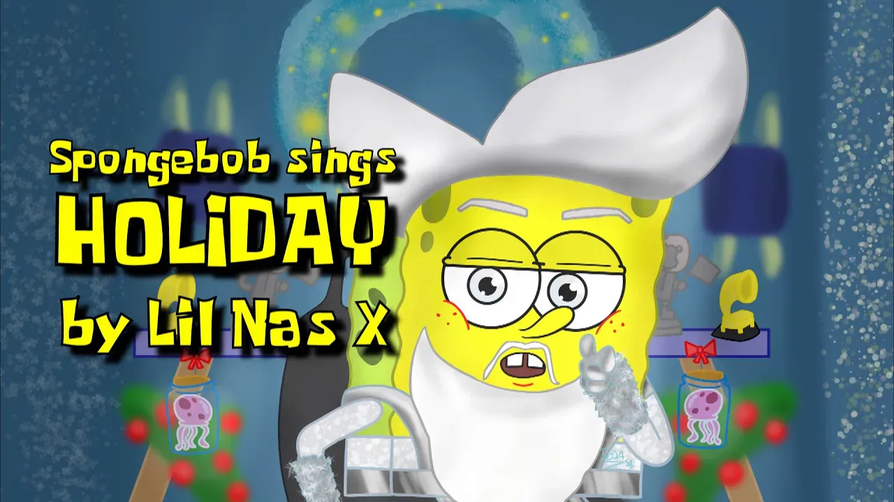 SpongeBob sings 'HOLIDAY' by Lil Nas X